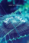 Soul Trap - Janet M Woods - 9781480971981
