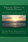 Twelve Steps to Inner Peace (b&w): With Empowering Spiritual Tools - Sheryl Lynn Christian - 9781481148085