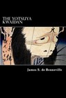 The Yotsuya Kwaidan: Tales of the Tokugawa I - Alex Struik - 9781481197847