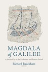Magdala of Galilee - Richard Bauckham - 9781481302937