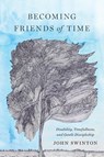 Becoming Friends of Time - John Swinton - 9781481304092