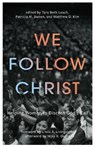 We Follow Christ - Tara Beth Leach ; Patricia M. Batten ; Matthew D. Kim - 9781481322805