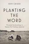 Planting the Word - Erin Crider - 9781481324229