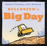 Bulldozer's Big Day - Candace Fleming - 9781481400978
