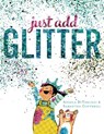 Just Add Glitter - Angela Diterlizzi - 9781481409674