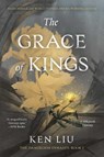 Liu, K: Grace of Kings - Ken Liu - 9781481424288