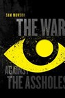The War Against the Assholes - MUNSON,  Sam - 9781481427746