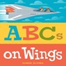ABCs on Wings - Ramon Olivera - 9781481432429