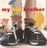 My Big Brother - Valorie Fisher - 9781481432474