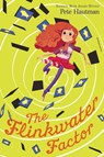 The Flinkwater Factor - Pete Hautman - 9781481432535