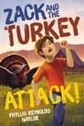 Zack and the Turkey Attack! - Phyllis Reynolds Naylor - 9781481437813