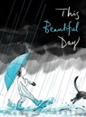 This Beautiful Day - Richard Jackson - 9781481441407