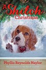 A Shiloh Christmas - Phyllis Reynolds Naylor - 9781481441544