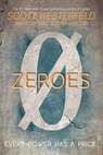 Zeroes - Scott Westerfeld ; Margo Lanagan ; Deborah Biancotti - 9781481443364
