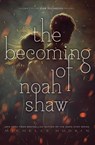 Hodkin, M: Becoming of Noah Shaw - Michelle Hodkin - 9781481456449
