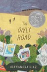 The Only Road - Alexandra Diaz - 9781481457514