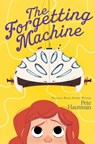 The Forgetting Machine - Pete Hautman - 9781481464406