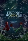 Finding Wonders - Jeannine Atkins - 9781481465670
