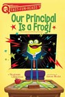 Our Principal Is a Frog! - Stephanie Calmenson - 9781481466660