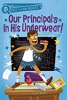 Our Principal's in His Underwear! - Stephanie Calmenson - 9781481466738