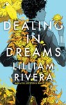 Dealing in Dreams - Lilliam Rivera - 9781481472166