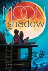 Moon Shadow - Erin Downing - 9781481475235