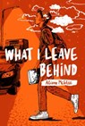 WHAT I LEAVE BEHIND - Alison McGhee - 9781481476560