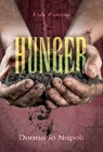 Hunger: A Tale of Courage - Donna Jo Napoli - 9781481477499