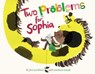 Two Problems for Sophia - Jim Averbeck - 9781481477895