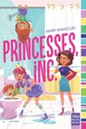 Princesses, Inc. - Mari Mancusi - 9781481479028