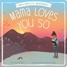 Mama Loves You So - Terry Pierce - 9781481481595