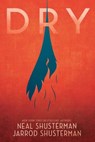 Dry - Neal Shusterman ; Jarrod Shusterman - 9781481481984
