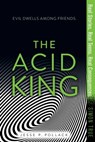 The Acid King - Jesse P. Pollack - 9781481482301