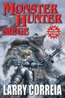 Monster Hunter Siege - Larry Correia - 9781481483278