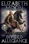 Divided Allegiance - Elizabeth Moon - 9781481483728