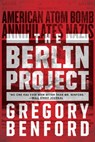 The Berlin Project - Gregory Benford - 9781481487665