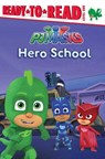 Hero School: Ready-To-Read Level 1 - Tina Gallo - 9781481491761