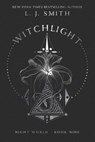Witchlight - L.J. Smith - 9781481498210