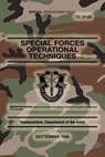 TC 31-29 Special Forces Operational Techniques: September, 1988 - Special Operations Press - 9781481846516