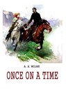 Once On A Time - A. A. Milne - 9781481847834