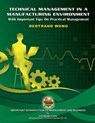 Technical Management In A Manufacturing Environment - Bertrand Wong - 9781482003079