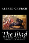 The Iliad for Boys and Girls - Alfred Church - 9781482034356