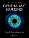 Ophthalmic Nursing - Mary E. (University of Manchester Shaw ; Agnes (Northampton General Hospital Lee - 9781482249767