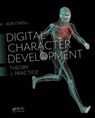 Digital Character Development - Rob (DreamWorks Animation O'Neill - 9781482250770