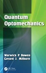 Quantum Optomechanics - WARWICK P. BOWEN ; GERARD J. (UNIVERSITY OF QUEENSLAND,  Australia) Milburn - 9781482259155