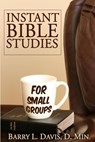 Instant Bible Studies for Small Groups - Barry L. Davis - 9781482319439