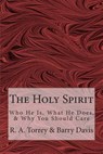 The Holy Spirit: Who He Is, What He Does, & Why You Should Care - Barry L. Davis - 9781482364859