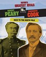 Robert Peary vs. Frederick Cook - ROXBURGH,  Ellis - 9781482442311