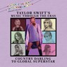 Taylor Swift's Music Through the Eras: Country Darling to Global Superstar - Kristen Rajczak Nelson - 9781482469448