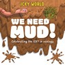 We Need Mud! - Addy Farmer - 9781482472981